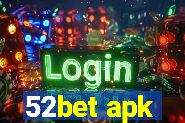 52bet apk